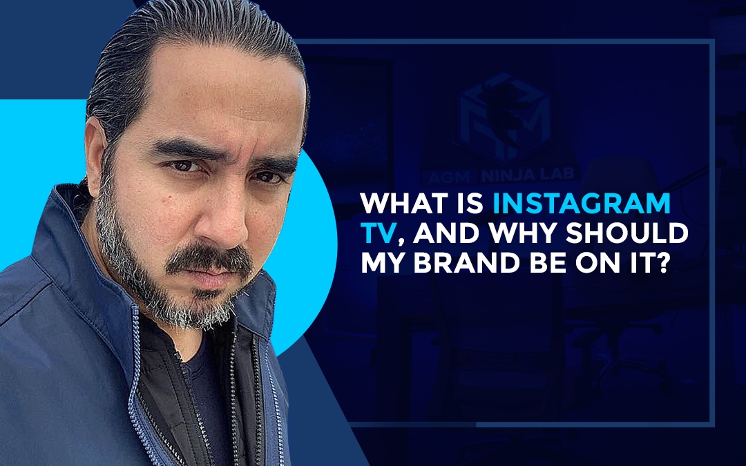 What is Instagram TV, and Why Should My Brand Be On It?.