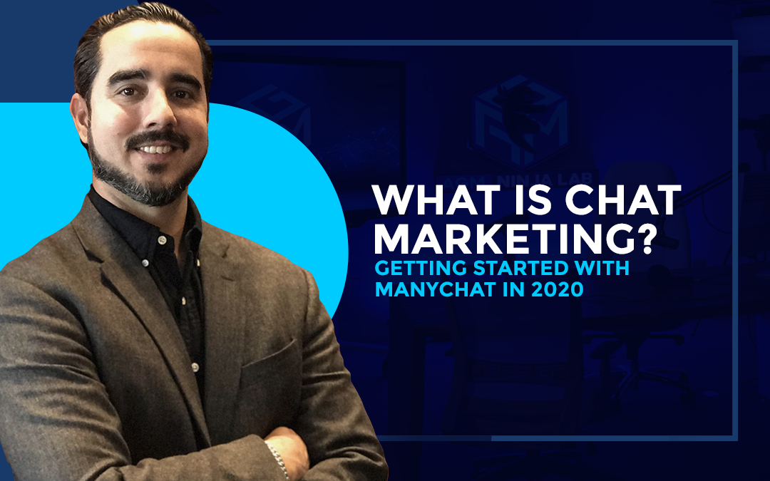 What is Chat Marketing? Getting started with ManyChat in 2020.