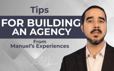 Tips For Building An Agency From Manuel’s Experiences