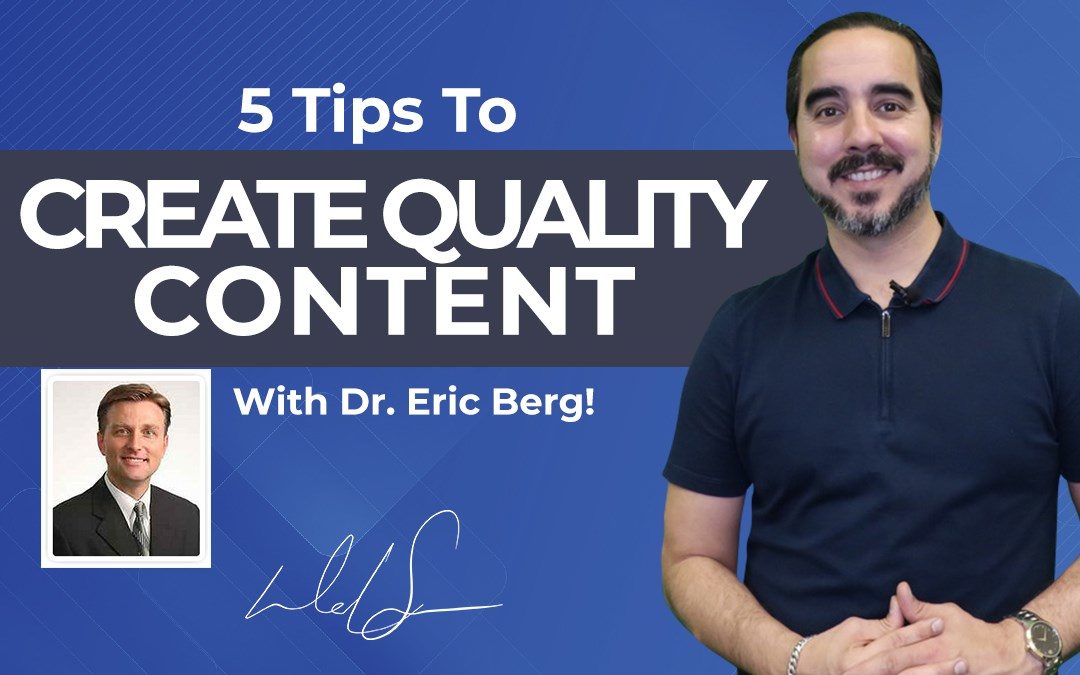 5 Tips To Create Quality Content With Dr. Eric Berg!