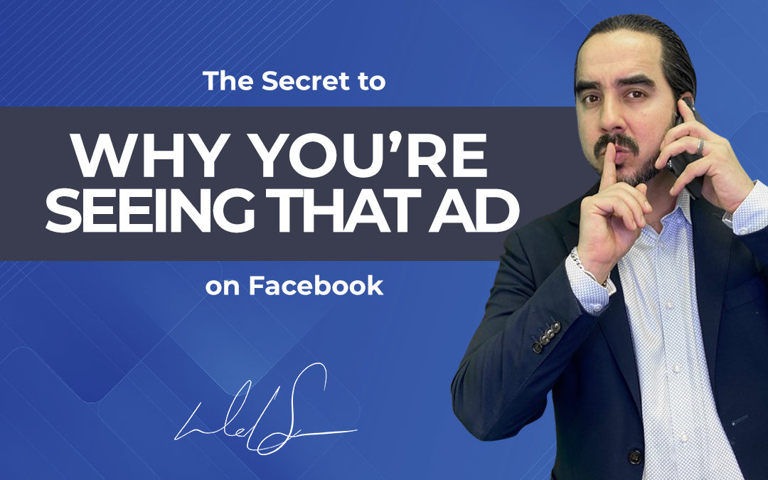The Secret to Why You’re Seeing That Ad on Facebook