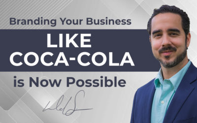 Branding Your Business Like Coca-Cola is Now Possible