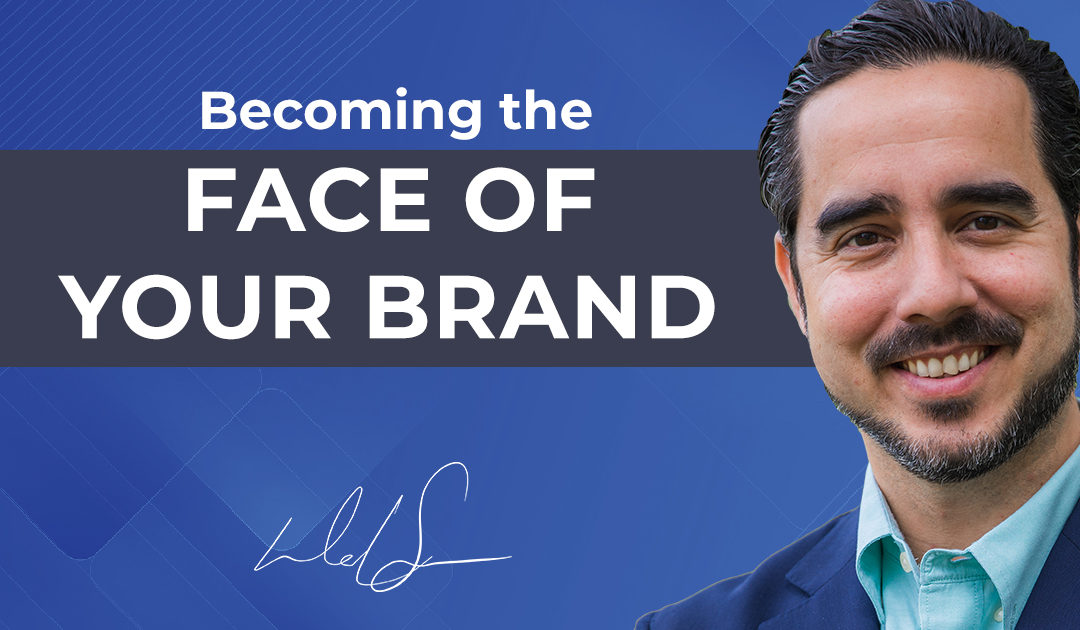 Becoming the Face of Your Brand