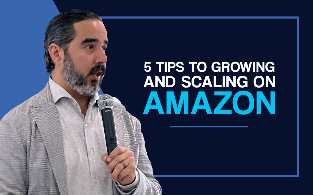 5 CONSEJOS PARA CRECER Y ESCALAR EN AMAZON.