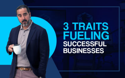 3 Traits Fueling Successful Businesses.