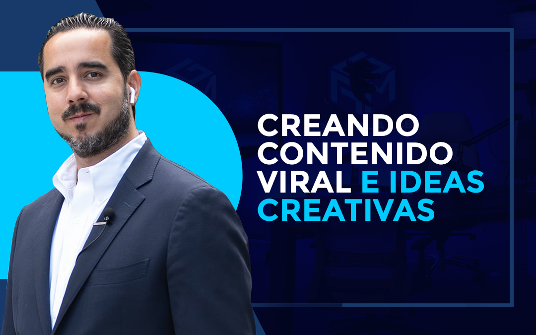 Creando Contenido Viral e Ideas
Creativas