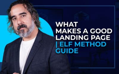 What Makes a Good Landing Page | ELF Method Guide.